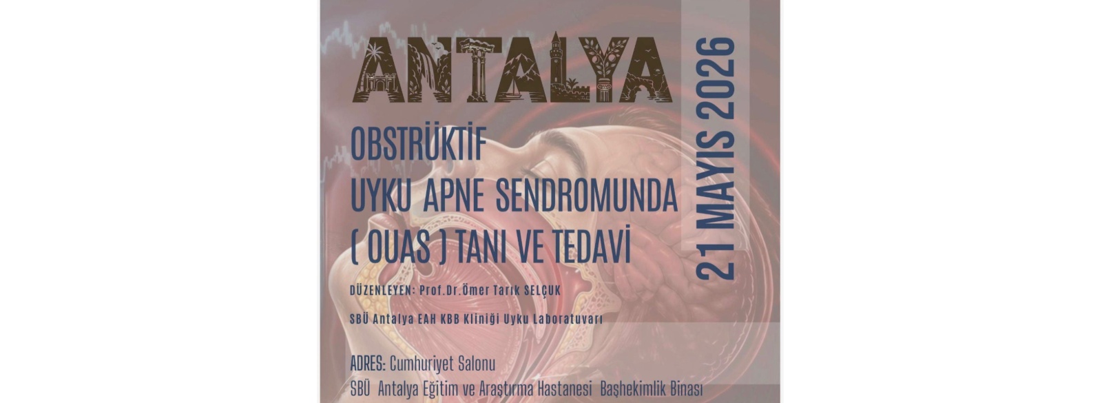 Obstrüktif Uyku Apne Sendromuna (OUAS) Tanı ve Tedavi : 21 Mayıs 2026