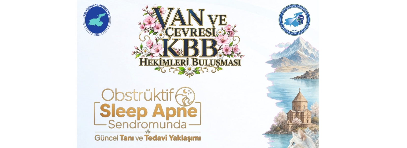 Van ve Çevresi KBB Hekimleri Buluşması Çerçevesinde “Obsrtüktif Sleep Apne Sendromunda Güncel Tanı ve Tedavi Yaklaşımı"  4 Haziran 2026
