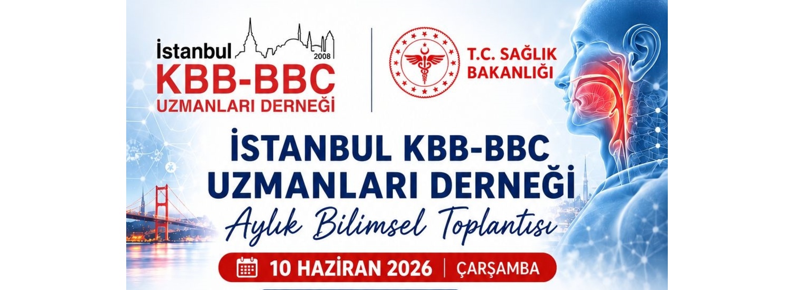 İstanbul KBB- BBC Uzmanları Derneği Aylık Bilimsel Toplantısı : 10 Haziran 2026