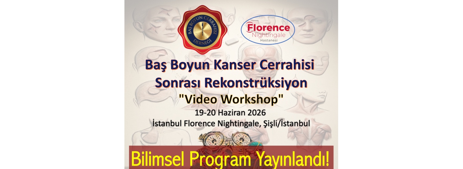 Baş Boyun Kanser Cerrahisi Sonrası Rekonstrüksiyon "Video Workshop" Bilimsel Programı Yayınlandı