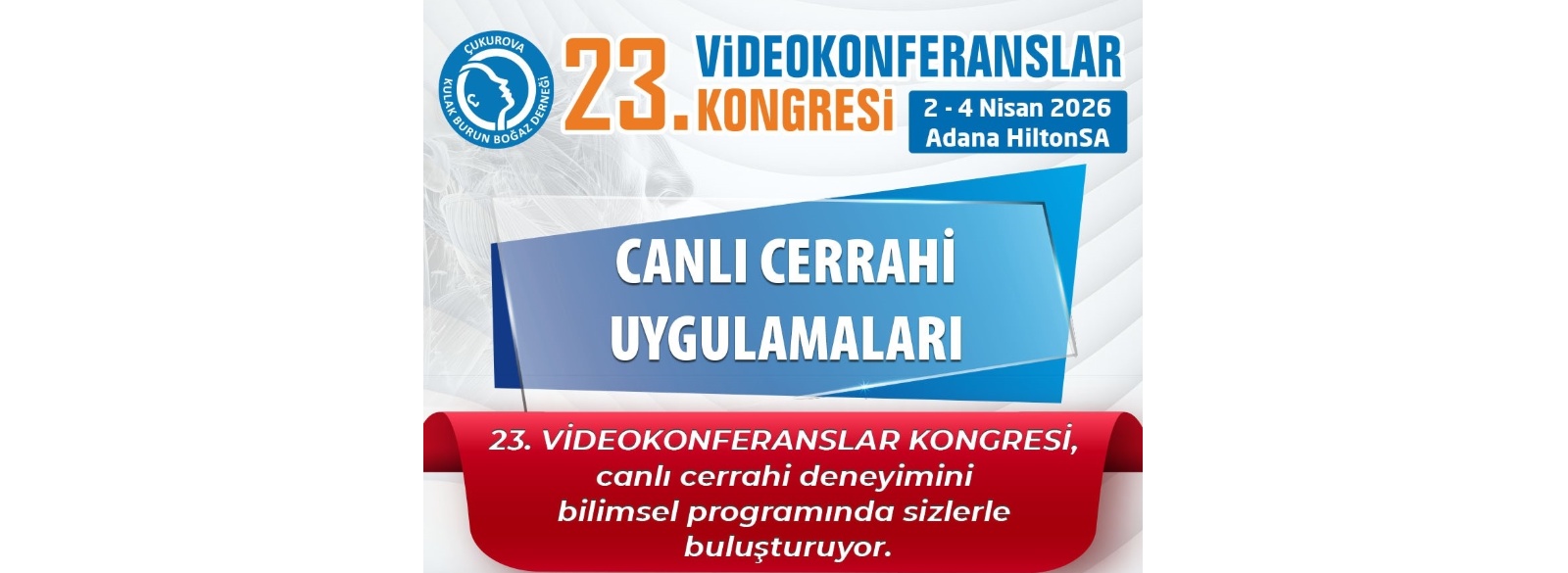 23. Videokonferanslar Kongresi – Canlı Cerrahi Uygulamaları