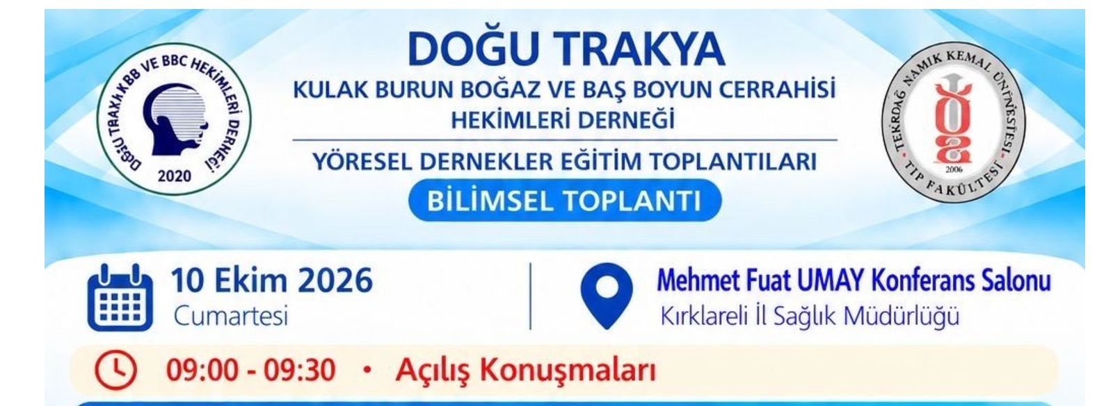 Doğu Trakya Kulak Burun Boğaz ve Baş Boyun Cerrahisi Hekimleri Derneği ve Yöresel Dernekler Eğitim Toplantısı : 10 Ekim 2026